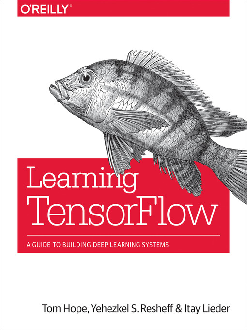 Title details for Learning TensorFlow by Tom Hope - Available